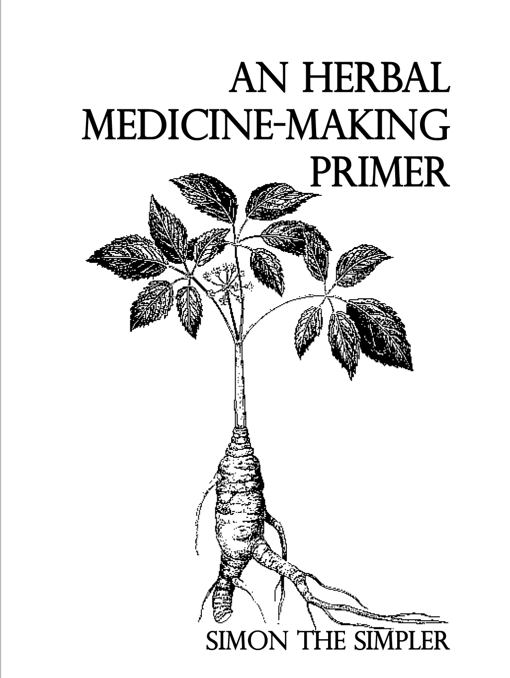 An Herbal Medicine Making Primer